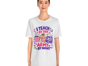 I Teach By Day, Army By Night Teacher T-Shirt — Military Mom/Dad Teacher Tee - Image 12